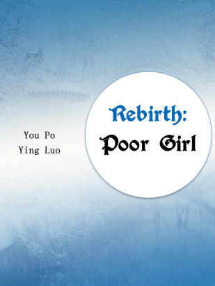 Rebirth: Poor Girl